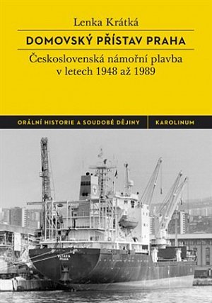 Domovský přístav Praha - Československá námořní plavba v letech 1948 až 1989, 2.  vydání