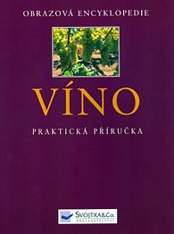 Obrazová encykloedie - Víno - praktická příručka