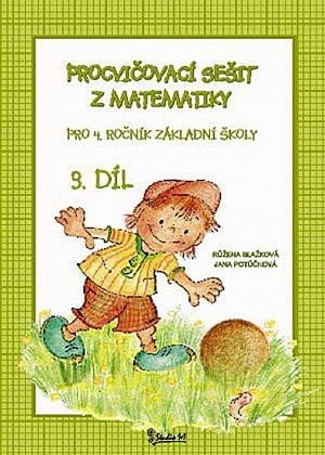 Procvičovací sešit z matematiky pro 4. ročník základní školy (3. díl), 2.  vydání