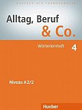 Alltag, Beruf & Co. 4 - Wörterlernheft