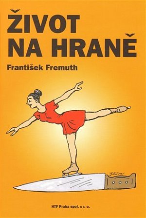 Život na hraně a dál ...