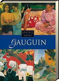 Gauguin - Géniové umění
