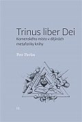 Trinus liber Dei: Komenského místo v dějinách metaforiky knihy