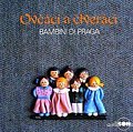 Bambini di Praga - Ovčáci a čtveráci - CD