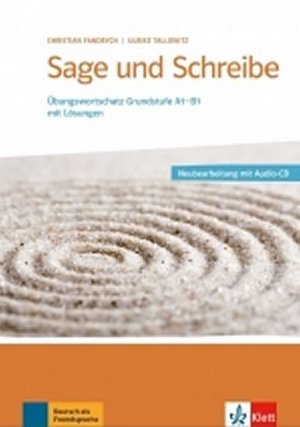 Sage und Schreibe - Neubearbeitung Übungswortschatz A1-B1