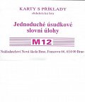 Sada kartiček M12 - jednoduché úsudkové slovní úlohy, 1.  vydání