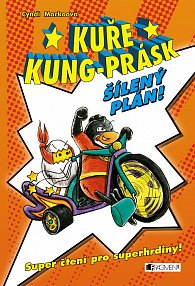 Kuře Kung-Prásk - Šílený plán
