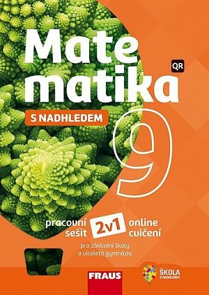 Matematika 9 s nadhledem pro ZŠ a víceletá gymnázia - Hybridní pracovní sešit 2v1