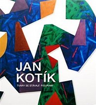 Jan Kotík - Tvary se stávají figurami