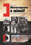 Skoncujeme s nimi! Tragický příběh Varšavského povstání 1944