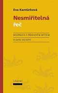 Nesmiřitelná řeč - Rozprava s přidaným mýtem o Janu Husovi