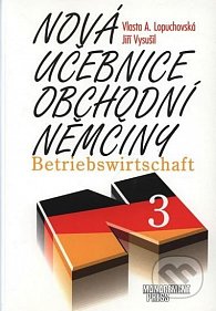 Nová učebnice obchodní němčiny 3 / Betriebswirtschaft