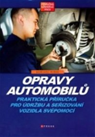 Opravy automobilů - Praktická příručka pro údržbu a seřizování vozidla svépomocí