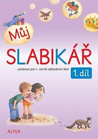 Můj slabikář 1. díl pro 1. ročník ZŠ, 2.  vydání