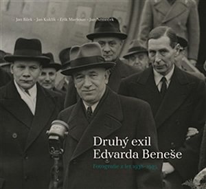 Druhý exil Edvarda Beneše - Fotografie z let 1938-1945