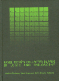 Pavel Tichý´s Collected Papers in Logic and Philosophy