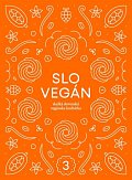 Slovegan 3 - Sladká slovenská vegánska kuchárka
