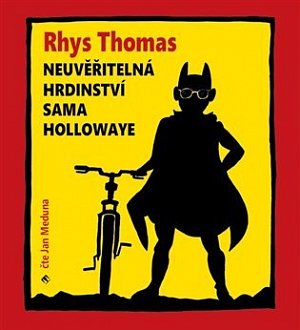 Neuvěřitelná hrdinství Sama Hollowaye - CDmp3 (Čte Jan Meduna)