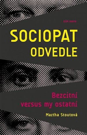 Sociopat odvedle - Bezcitní versus my ostatní