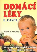 Domácí léky - Nejslavnější americký lidový léčitel o zdraví a léčení