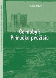 Černobyľ Príručka prežitia