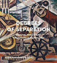 Degrees of Separation Bohumil Kubišta and the European Avant-Garde