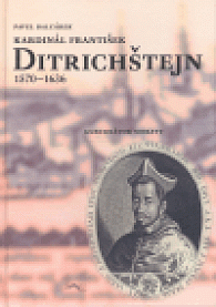 Kardinál František Ditrichštejn 1570-1636