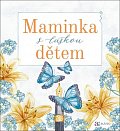 Maminka s láskou dětem