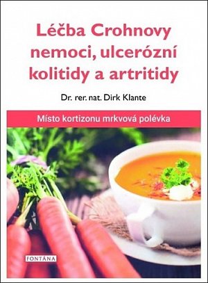 Léčba Crohnovy nemoci, ulcerózní kolitidy a artritidy - Místo kortizonu mrkvová polévka
