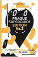 Prague Superguide Edition No. 3: First Honest No-Nonsense Guide Curated By Locals