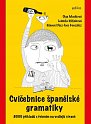 Cvičebnice španělské gramatiky - 8000 příkladů s řešením na vedlejší straně, 3.  vydání