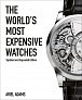 The World's Most Expensive Watches