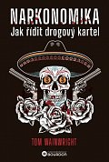 Narkonomika - Jak řídit drogový kartel