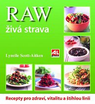 Raw živá strava - Recepty pro zdraví, vitalitu a štíhlou linii