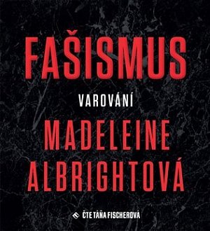 Fašismus - Varování - CDmp3 (Čte Táňa Fischerová)