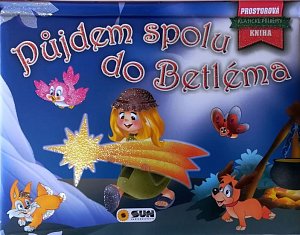 Půjdem spolu do Betléma - Prostorová kniha