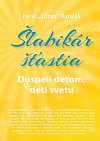 Šlabikár šťastia 3 - Dospelí deťom, deti svetu