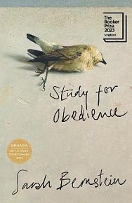 Study for Obedience: Longlisted for the Booker Prize 2023