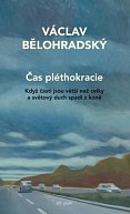 Čas pléthokracie - Když části jsou větší než celky a světový duch spadl z koně, 2.  vydání