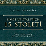 Život ve staletích - 15. století (CD)