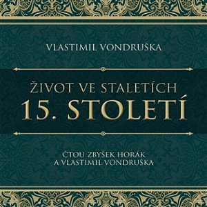 Život ve staletích - 15. století (CD)