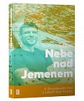 Nebe nad Jemenem - V jihozápadní Asii s Lékaři bez hranic, 1.  vydání