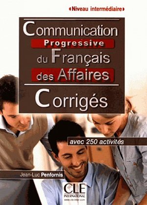 Communication progressive du francais des affaires Inter Corrigés, 2ed