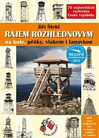 Rájem rozhlednovým na kole, pěšky, vlakem i lanovkou - 70 nejnovějších rozhleden České republiky