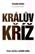 Králův kříž - Život Ježíše a příběh světa
