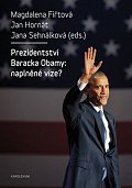 Prezidentství Baracka Obamy: naplněné vize?