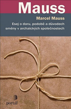 Esej o daru, podobě a důvodech směny v archaických společnostech