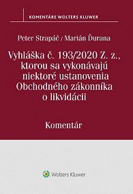 Vyhláška č.193/2020 Z.z., kt. sa vykonávajú niektoré ustanovenia OZ o likvidácii