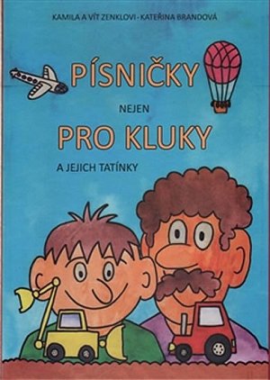 Písničky (nejen) pro kluky a jejich tatínky