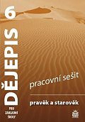 Dějepis 6 pro základní školy - Pravěk a starověk - Pracovní sešit, 4.  vydání